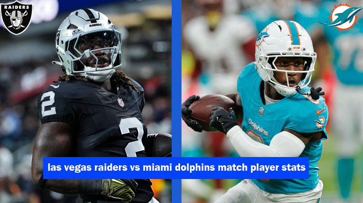 las vegas raiders vs miami dolphins match player stats