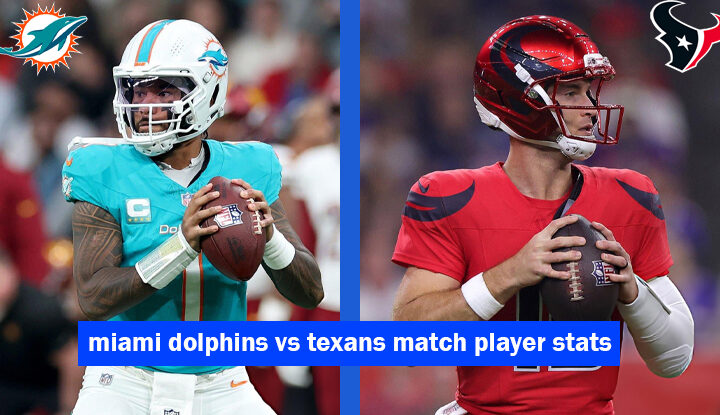 miami dolphins vs texans match player stats
