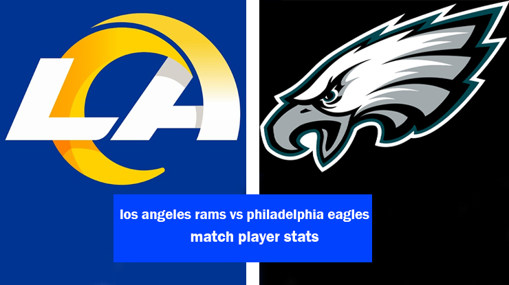 los angeles rams vs philadelphia eagles match player stats
