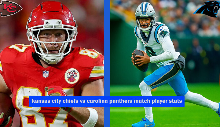 kansas city chiefs vs carolina panthers match player stats