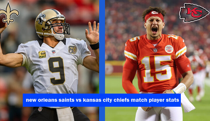 new orleans saints vs kansas city chiefs match player stats