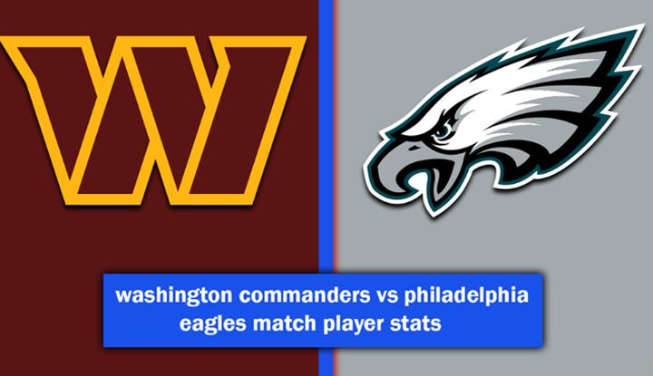 washington commanders vs philadelphia eagles match player stats