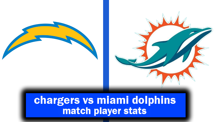 chargers vs miami dolphins match player stats