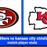 49ers vs kansas city chiefs match player stats